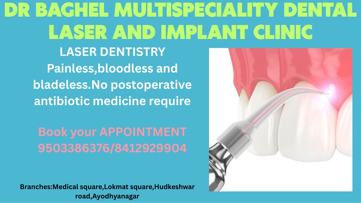 DR BAGHEL MULTISPECIALITY DENTAL LASER AND IMPLANT CLINIC